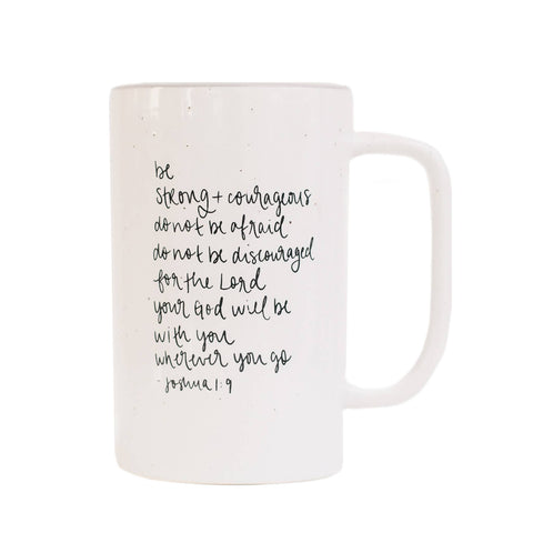 Be Strong and Courageous | Coffee Mug