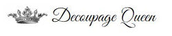 Decoupage Queen