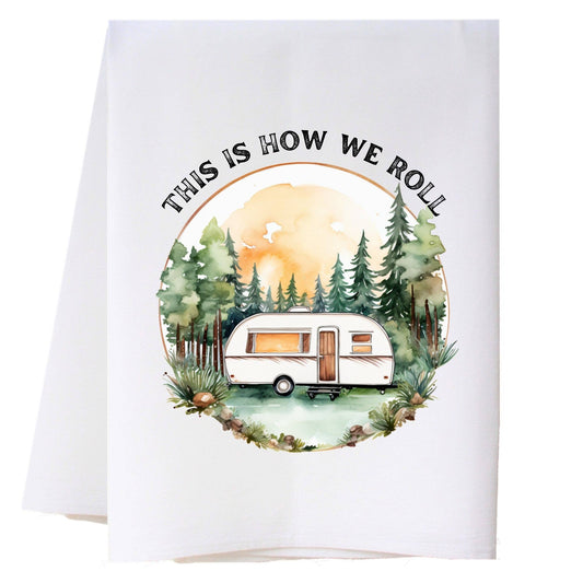 This Is How We Roll Kitchen Towel