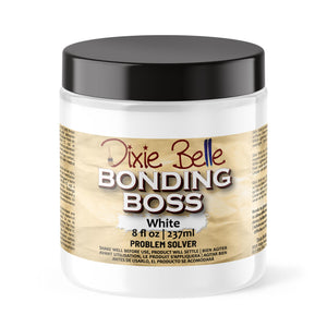 Bonding BOSS | Dixie Belle Paint | White