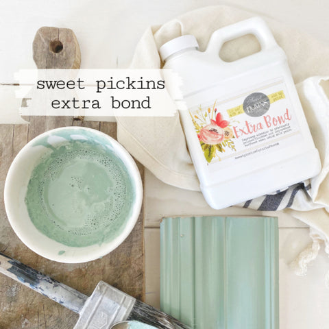 Extra Bond | Sweet Pickins Milk Paint