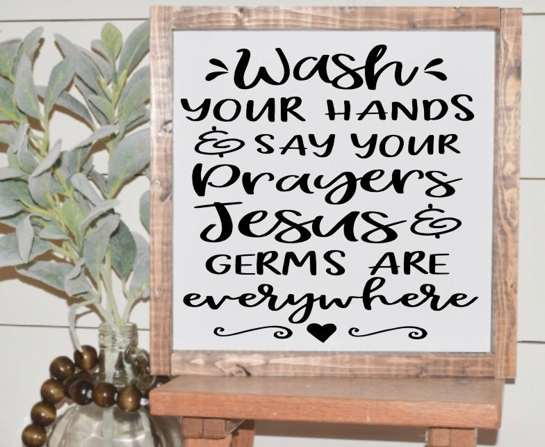Wash Your Hands and Say Your Prayers Sign